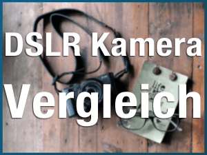 Kamera Vergleich